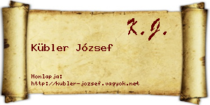Kübler József névjegykártya